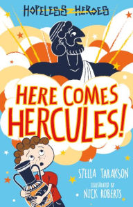Title: Hopeless Heroes: Here Comes Hercules!, Author: Stella Tarakson