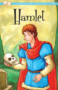 Hamlet, Prince of Denmark: A Shakespeare Children's Story