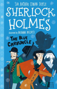 Title: The Blue Carbuncle: The Sherlock Holmes Children's Collection, Author: Arthur Conan Doyle