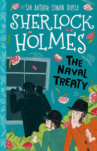 Title: The Naval Treaty: The Sherlock Holmes Children's Collection, Author: Arthur Conan Doyle