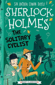 Title: Sherlock Holmes: The Solitary Cyclist, Author: Arthur Conan Doyle
