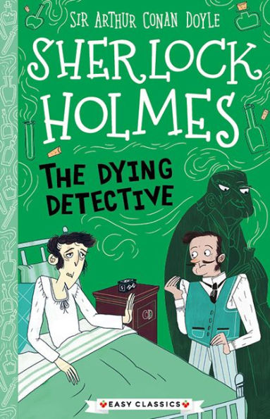 Sherlock Holmes: The Dying Detective