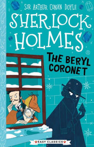 Title: Sherlock Holmes: The Beryl Coronet, Author: Arthur Conan Doyle