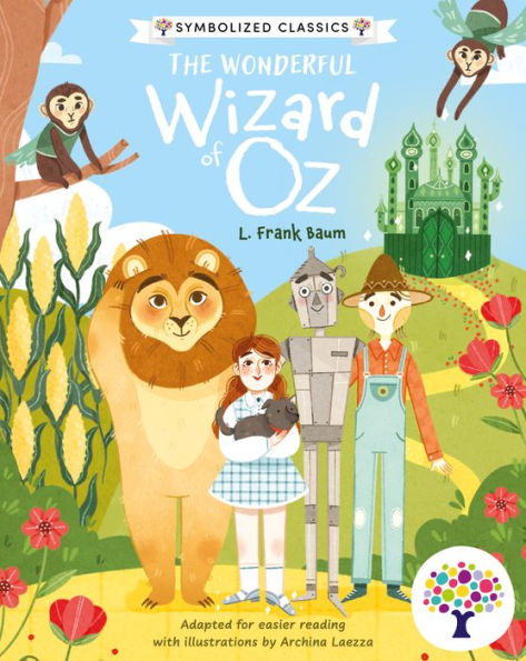 The Wonderful Wizard of Oz (Symbolized Classic Edition)