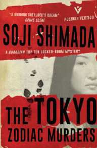 Books pdf for free download The Tokyo Zodiac Murders by Soji Shimada, Ross Mackenzie, Shika Mackenzie English version