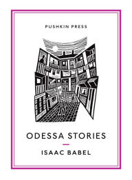 Title: Odessa Stories, Author: Isaac Babel