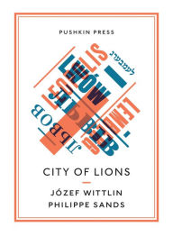 Title: City of Lions, Author: Jozef Wittlin