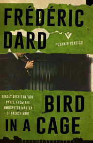 Title: Bird in a Cage, Author: Frédéric Dard