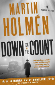 Title: Down For the Count: The Stockholm Trilogy: Volume Two, Author: Martin Holmén