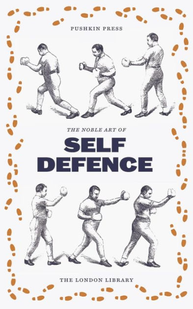 The Noble English Art of Self-Defence by Ned Donnelly | eBook | Barnes ...