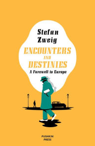 Amazon kindle ebook downloads outsell paperbacks Encounters and Destinies: A Farewell to Europe by Stefan Zweig, Will Stone