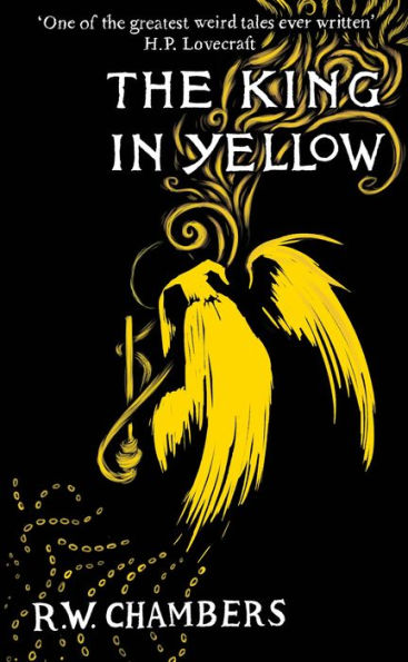 the King Yellow, Deluxe Edition: An early classic of weird fiction genre