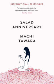 Title: Salad Anniversary, Author: Machi Tawara