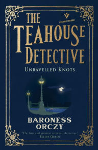 Ebooks free download txt format Unravelled Knots: The Teahouse Detective: Volume 3