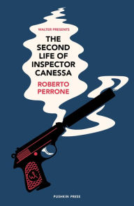 Title: The Second Life of Inspector Canessa, Author: Roberto Perrone