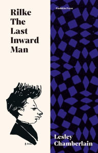 Title: Rilke: The Last Inward Man, Author: Lesley Chamberlain