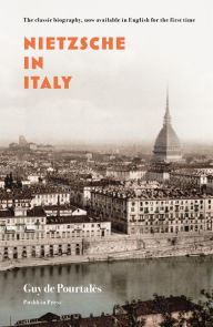 Title: Nietzsche in Italy, Author: Guy De Pourtales