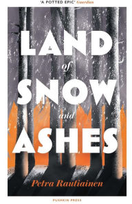 Ebooks pdfs downloads Land of Snow and Ashes 9781782277378 by PETRA RAUTIAINEN, David Hackston