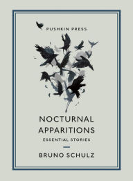 Audio book book download Nocturnal Apparitions: Essential Stories 9781782277903 English version PDF by Bruno Schulz, Stanley Bill, Bruno Schulz, Stanley Bill