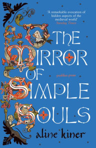 Title: The Mirror of Simple Souls, Author: Aline Kiner