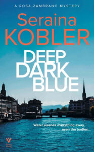 Title: Deep Dark Blue, Author: SERAINA KOBLER