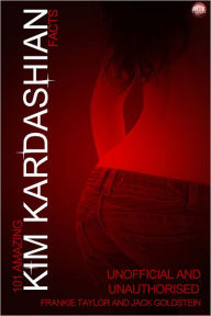 Title: 101 Amazing Kim Kardashian Facts, Author: Frankie Taylor