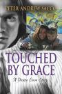 Touched by Grace: A Divine Love Story