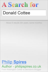 Title: A Search for Donald Cottee, Author: Philip Spires