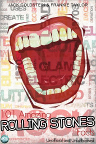 Title: 101 Amazing Rolling Stones Facts, Author: Jack Goldstein