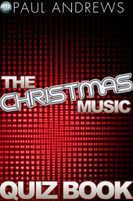 Title: The Christmas Music Quiz Book, Author: Paul Andrews