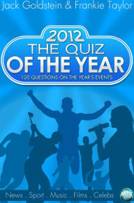 Title: 2012 - The Quiz of the Year, Author: Jack Goldstein