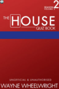 Title: The House Quiz Book Season 2 Volume 2, Author: Wayne Wheelwright