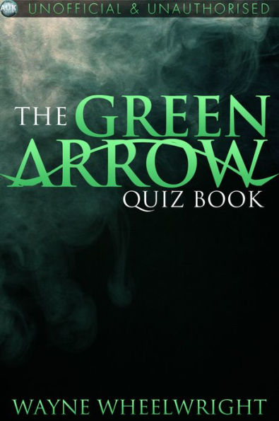 The Green Arrow Quiz Book