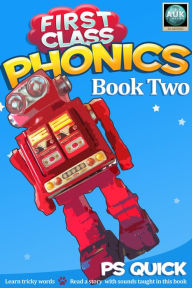 Title: First Class Phonics - Book 2, Author: P S Quick