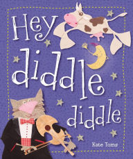 Title: Hey Diddle Diddle, Author: Kate Toms