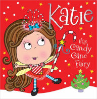 Title: Katie the Candy Cane Fairy, Author: Tim Bugbird
