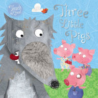 Title: Touch and Feel Fairy Tales Three Little Pigs, Author: Clare Fennell