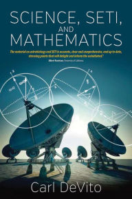Title: Science, Seti, and Mathematics, Author: Carl L. DeVito
