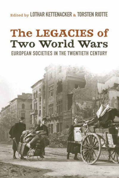 the Legacies of Two World Wars: European Societies Twentieth Century