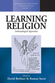 Title: Learning Religion: Anthropological Approaches, Author: David Berliner