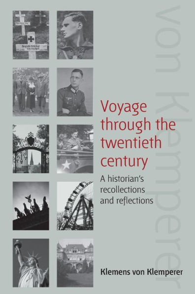 Voyage Through the Twentieth Century: A Historian's Recollections and Reflections / Edition 1