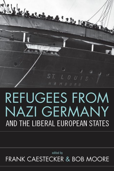 Refugees From Nazi Germany and the Liberal European States / Edition 1