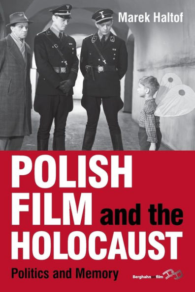 Polish Film and the Holocaust: Politics Memory