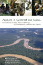 Animism in Rainforest and Tundra: Personhood, Animals, Plants and Things in Contemporary Amazonia and Siberia / Edition 1