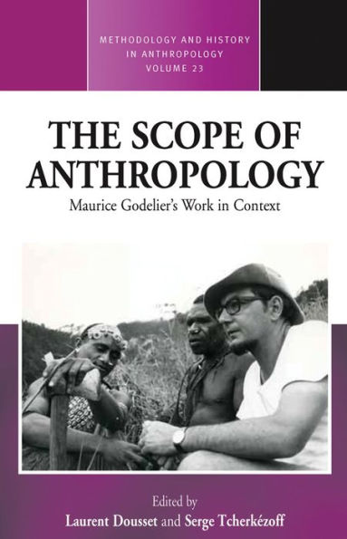 The Scope of Anthropology: Maurice Godelier's Work in Context / Edition 1