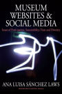 Museum Websites and Social Media: Issues of Participation, Sustainability, Trust and Diversity / Edition 1