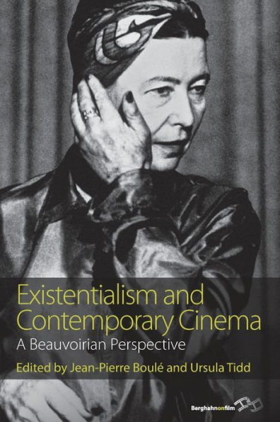 Existentialism and Contemporary Cinema: A Beauvoirian Perspective / Edition 1