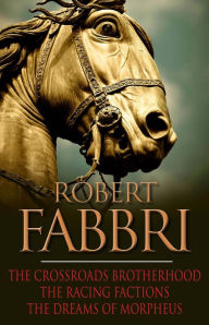 Title: The Crossroads Brotherhood Trilogy: From the bestselling author of the VESPASIAN series, Author: Robert Fabbri