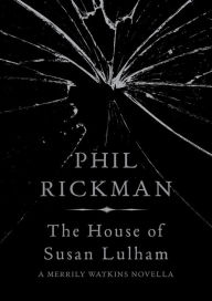 Title: The House of Susan Lulham, Author: Phil Rickman