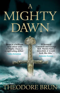 Title: A Mighty Dawn, Author: Theodore Brun